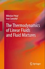 Thermodynamics of Linear Fluids and Fluid Mixtures