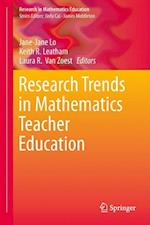 Research Trends in Mathematics Teacher Education