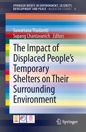 Impact of Displaced People's Temporary Shelters on their Surrounding Environment