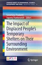 Impact of Displaced People's Temporary Shelters on their Surrounding Environment