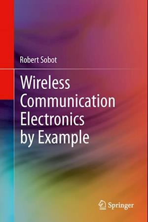 Wireless Communication Electronics by Example