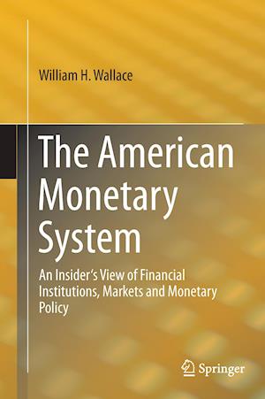 The American Monetary System