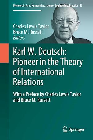 Karl W. Deutsch: Pioneer in the Theory of International Relations