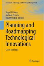 Planning and Roadmapping Technological Innovations