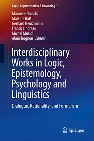 Interdisciplinary Works in Logic, Epistemology, Psychology and Linguistics