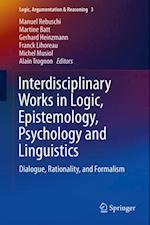 Interdisciplinary Works in Logic, Epistemology, Psychology and Linguistics