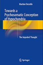 Towards a Psychosomatic Conception of Hypochondria