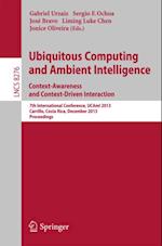 Ubiquitous Computing and Ambient Intelligence: Context-Awareness and Context-Driven Interaction