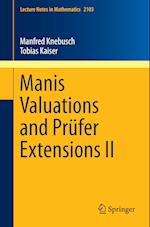 Manis Valuations and Prüfer Extensions II