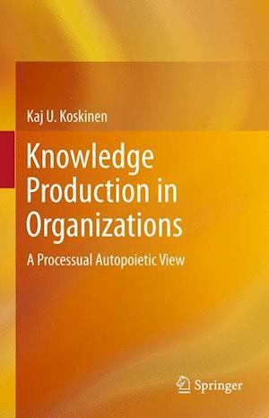 Knowledge Production in Organizations