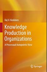 Knowledge Production in Organizations