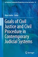 Goals of Civil Justice and Civil Procedure in Contemporary Judicial Systems