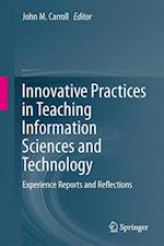 Innovative Practices in Teaching Information Sciences and Technology