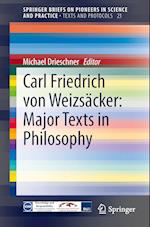 Carl Friedrich von Weizsäcker: Major Texts in Philosophy