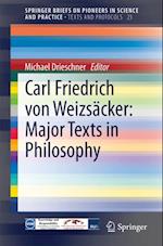 Carl Friedrich von Weizsacker: Major Texts in Philosophy