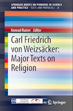 Carl Friedrich von Weizsäcker: Major Texts on Religion