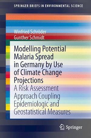 Modelling Potential Malaria Spread in Germany by Use of Climate Change Projections