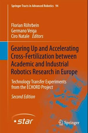 Gearing Up and Accelerating Cross-fertilization between Academic and Industrial Robotics Research in Europe: