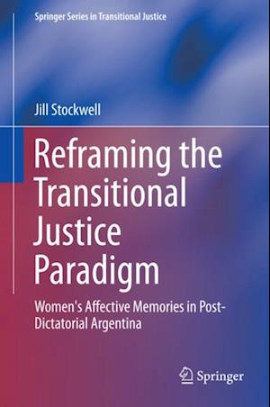 Reframing the Transitional Justice Paradigm