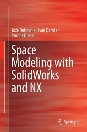 Space Modeling with SolidWorks and NX