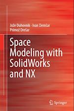 Space Modeling with SolidWorks and NX