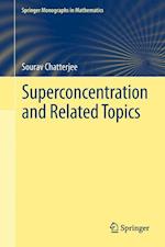 Superconcentration and Related Topics