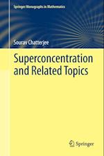 Superconcentration and Related Topics