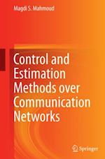 Control and Estimation Methods over Communication Networks