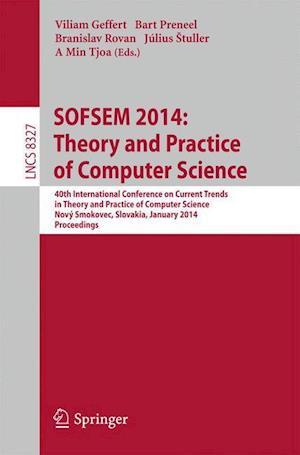 SOFSEM 2014: Theory and Practice of Computer Science