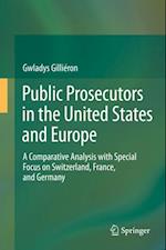 Public Prosecutors in the United States and Europe