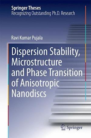 Dispersion Stability, Microstructure and Phase Transition of Anisotropic Nanodiscs