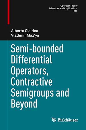 Semi-bounded Differential Operators, Contractive Semigroups and Beyond