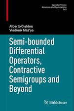 Semi-bounded Differential Operators, Contractive Semigroups and Beyond