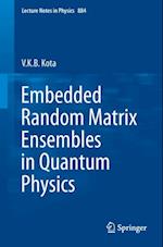 Embedded Random Matrix Ensembles in Quantum Physics