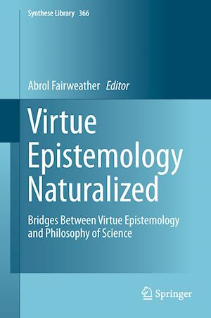 Virtue Epistemology Naturalized