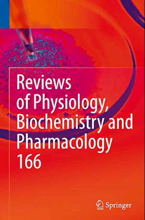 Reviews of Physiology, Biochemistry and Pharmacology 166