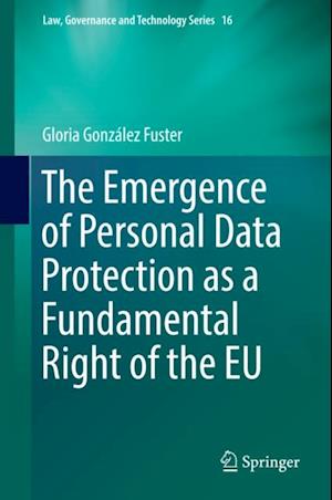 Emergence of Personal Data Protection as a Fundamental Right of the EU