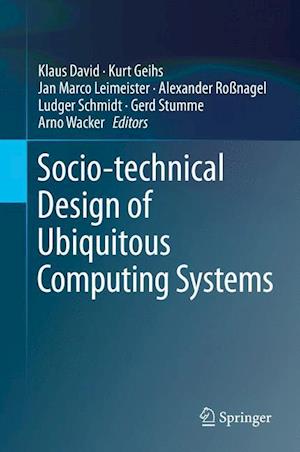 Socio-technical Design of Ubiquitous Computing Systems