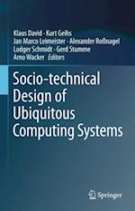 Socio-technical Design of Ubiquitous Computing Systems