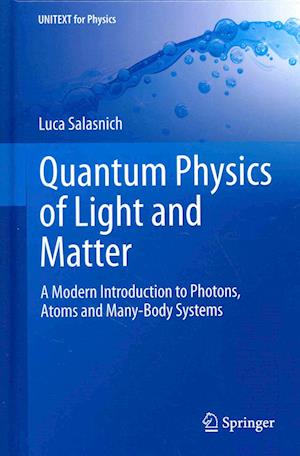 Quantum Physics of Light and Matter