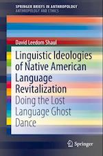 Linguistic Ideologies of Native American Language Revitalization