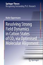 Resolving Strong Field Dynamics in Cation States of CO_2 via Optimised Molecular Alignment