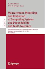 Measurement, Modeling and Evaluation of Computing Systems and Dependability and Fault  Tolerance