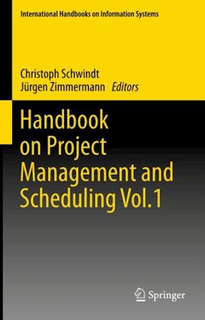 Handbook on Project Management and Scheduling Vol.1