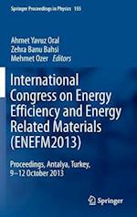 International Congress on Energy Efficiency and Energy Related Materials (ENEFM2013)