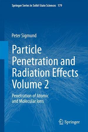 Particle Penetration and Radiation Effects Volume 2