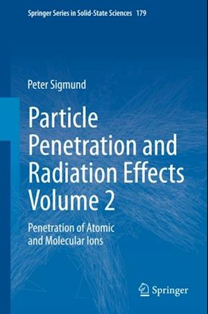 Particle Penetration and Radiation Effects Volume 2