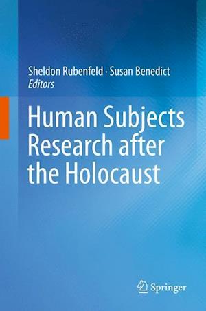 Human Subjects Research after the Holocaust