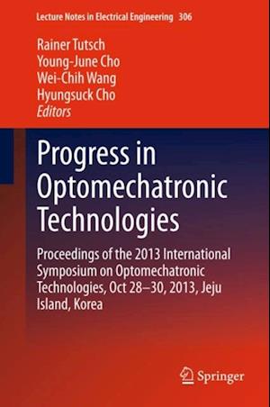 Progress in Optomechatronic Technologies