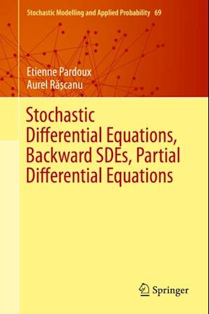 Stochastic Differential Equations, Backward SDEs, Partial Differential Equations